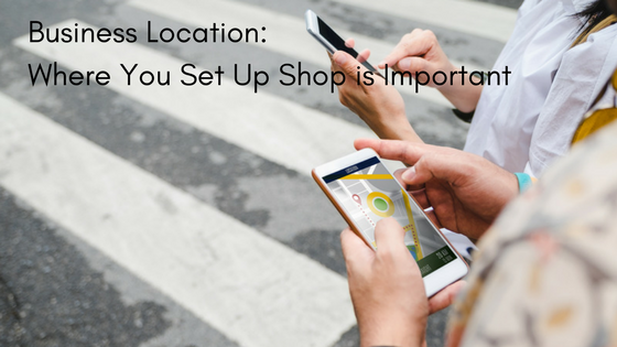 Where You Set Up Shop is Important